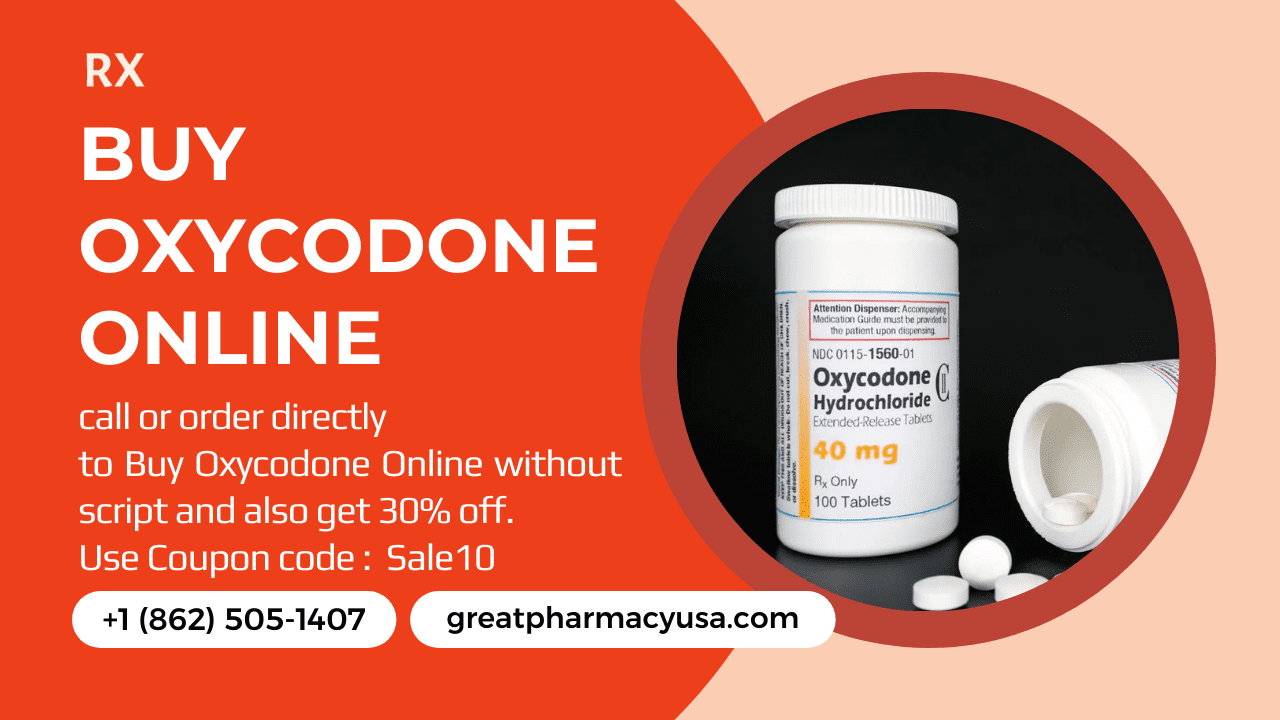 Buy Oxycodone Online With greatpharmacyusa.com